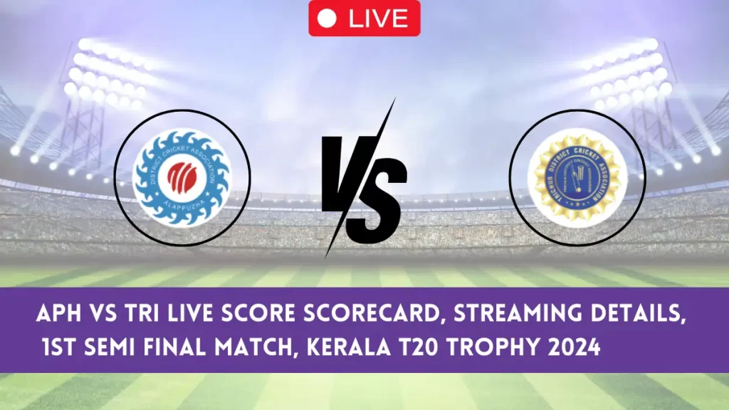APH vs TRI Live Score, DCA Alappuzha vs DCA Trichur Live Cricket Score, 1st Semi Final T20 Match, Kerala T20 Trophy, 2024