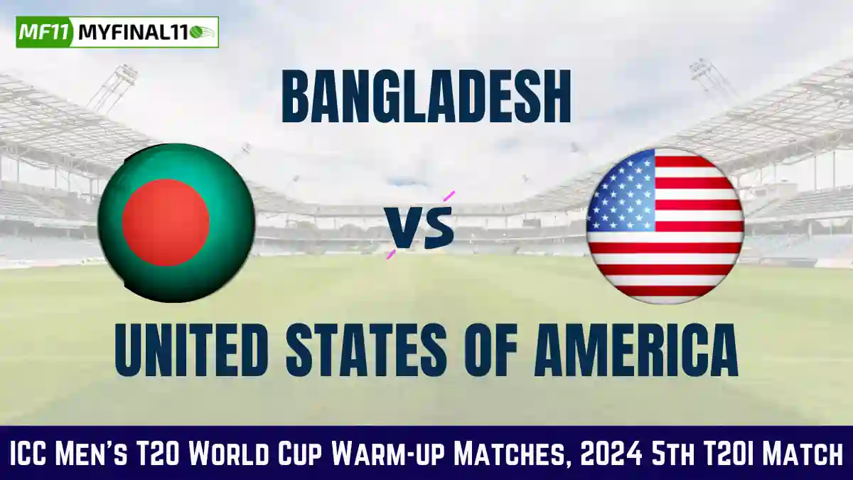 BAN vs USA Dream11 Prediction, 5th Warm-up Match, In-Depth Match Analysis, BAN vs USA Dream11 Fantasy Cricket Tips, Dream11 Team, Pitch Stats 2024