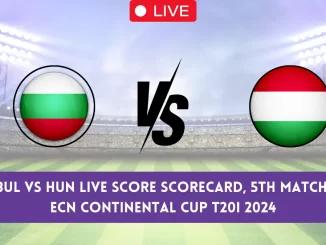 BUL vs HUN Live Score Scoreacrd Streaming Details, ECN Continental Cup T20I, 5th Match: Bulgaria vs Hungary Live Cricket Score [25th May 2024]