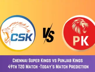 CHE vs PBKS Today Match Prediction, 49th T20 Match: Chennai Super Kings vs Punjab Kings Who Will Win Today Match?