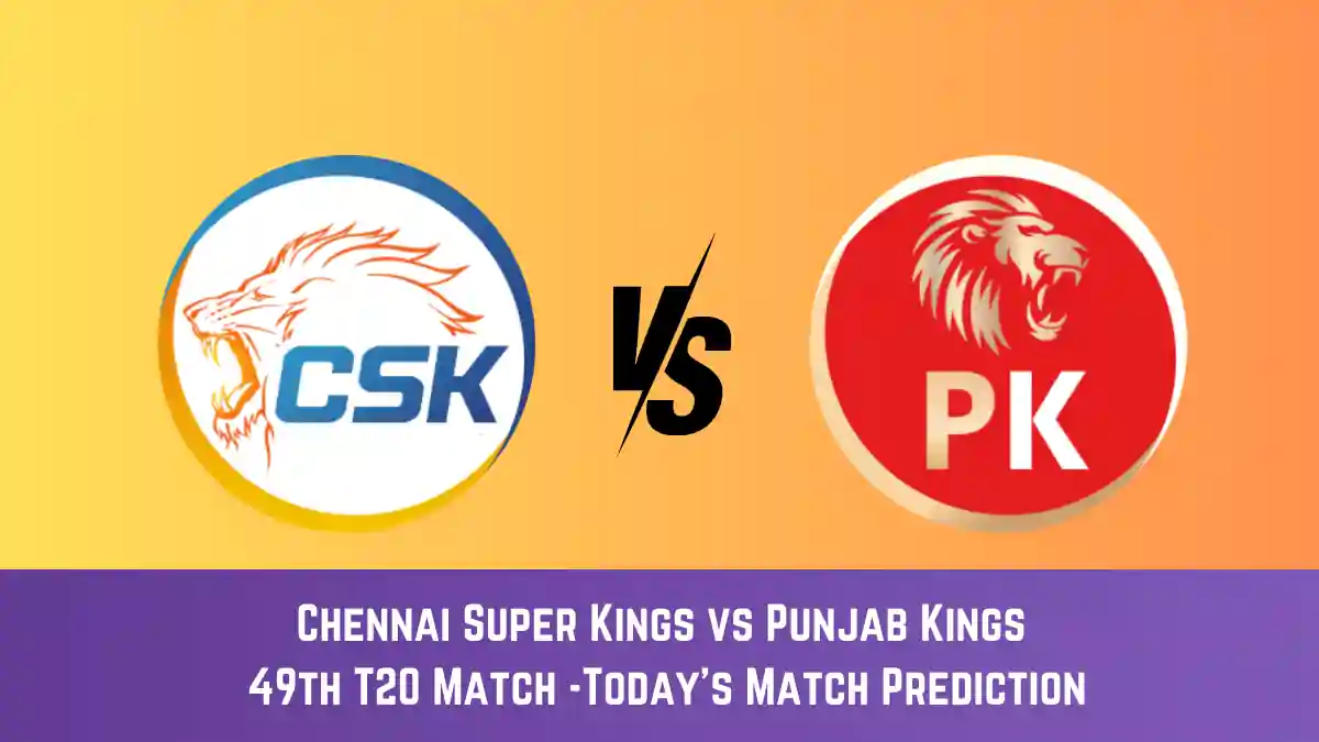 CHE vs PBKS Today Match Prediction, 49th T20 Match: Chennai Super Kings vs Punjab Kings Who Will Win Today Match?