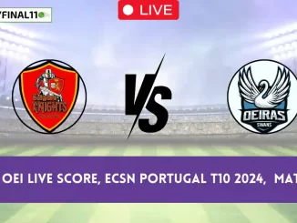 CK vs OEI Live Score, ECSN Portugal T10 2024, Coimbra Knights vs Oeiras CC Live Cricket Score & Commentary - Match 33