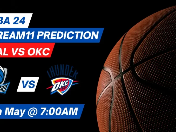 DAL vs OKC Dream11 Prediction: Lineup, Roster & Stats [NBA 2024]