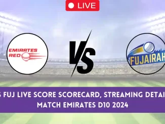 EMR vs FUJ Live Score Scorecard & Streaming Details, 7th Match Emirates D10 2024