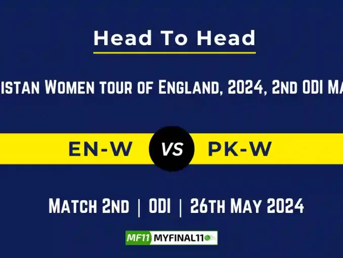 EN-W vs PK-W player battle, Head to Head Stats, Records for 2nd ODI Match