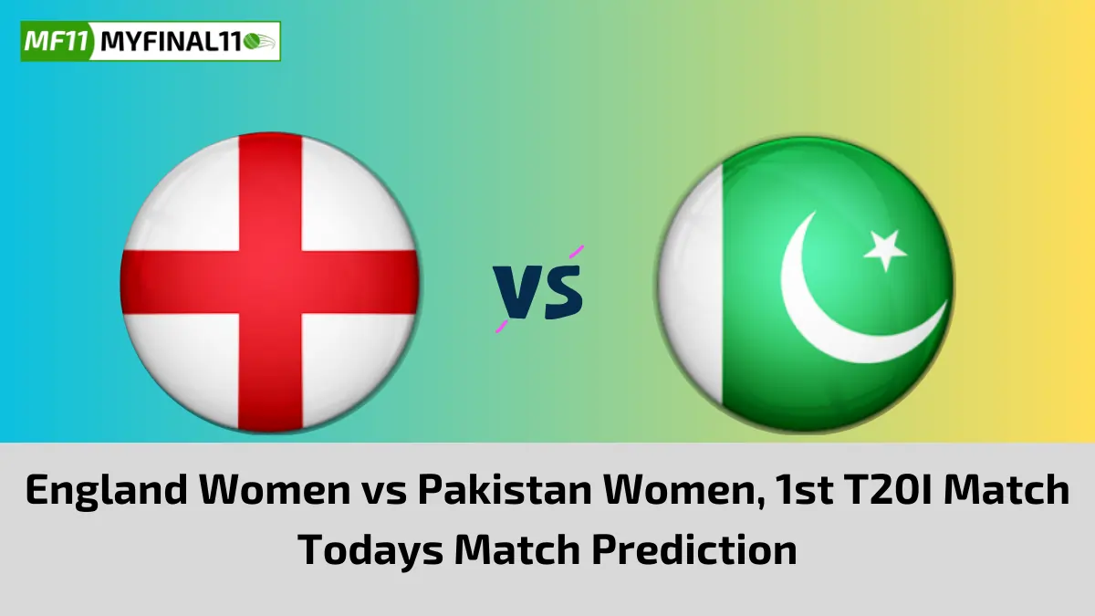 EN-W vs PK-W Today Match Prediction, 1st T20I Match: England Women vs Pakistan Women Who Will Win Today Match?