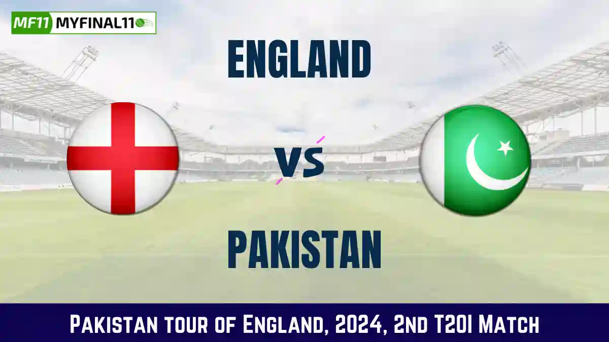 ENG vs PAK Dream11 Prediction, InDepth Analysis, Venue Stats 2nd