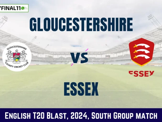 GLO vs ESS Dream11 Prediction, Pitch Report, and Player Stats, South Group Match, English T20 Blast, 2024