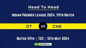 GT vs CHE Head to Head, player records, and player Battle, IPL 2024 [10th May 2024]