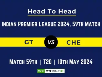 GT vs CHE Head to Head, player records, and player Battle, IPL 2024 [10th May 2024]