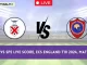 HOR vs SPE Live Score, ECS England T10 2024, Hornchurch vs Spencer Live Cricket Score & Commentary - Match 17