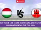 HUN vs GIB Live Score & Streaming Details, ECN Continental Cup T20I, 2nd Match: Hungary vs Gibraltar Live Cricket Score [24th May 2024]