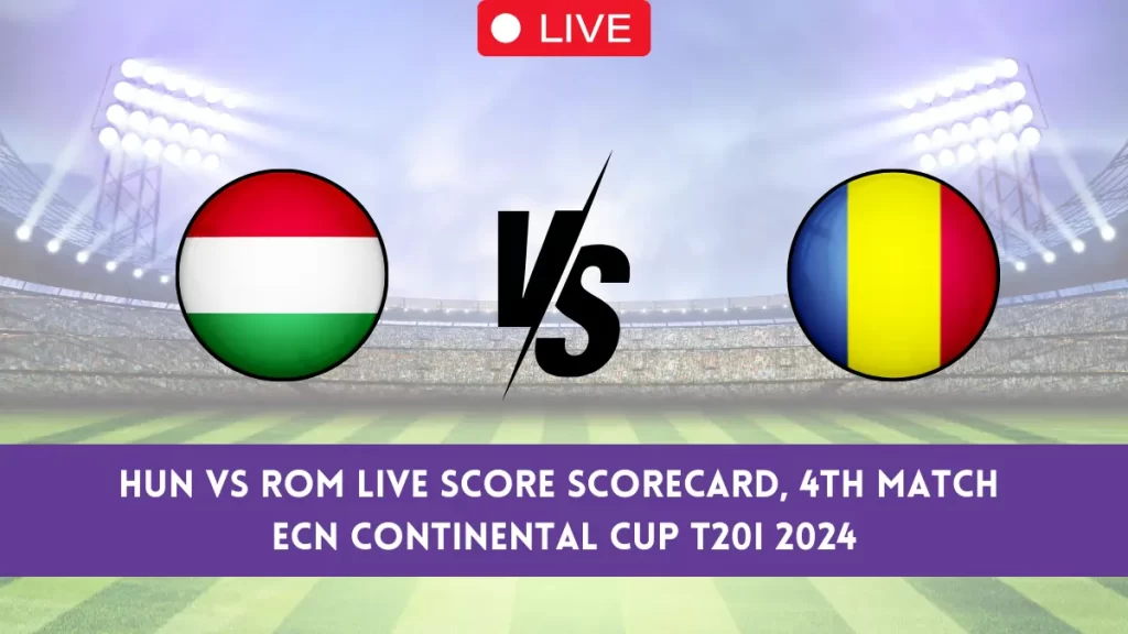 HUN vs ROM Live Score Scoreacrd Streaming Details, ECN Continental Cup T20I, 4th Match: Hungary vs Romania Live Cricket Score [25th May 2024]