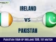 IRE vs PAK Dream11 Prediction: In-Depth Analysis, Venue Stats, and Fantasy Cricket Tips of 1st T20I for Ireland vs Pakistan [10th May 2024]