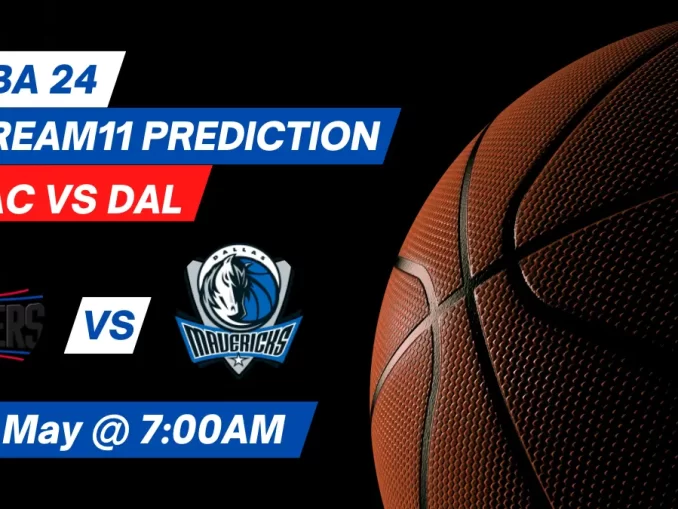 LAC vs DAL Dream11 Prediction: Lineup, Roster & Stats [NBA 2024]