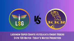 LKN vs KKR Today Match Prediction, 54th T20 Match: Lucknow Super Giants vs Kolkata Knight Riders Who Will Win Today Match?