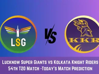 LKN vs KKR Today Match Prediction, 54th T20 Match: Lucknow Super Giants vs Kolkata Knight Riders Who Will Win Today Match?