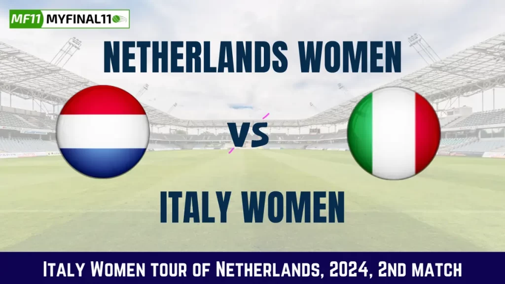 NED-W vs ITA-W Dream11 Prediction, Pitch Report, and Player Stats, 2nd Match, Italy Women tour of Netherlands 2024