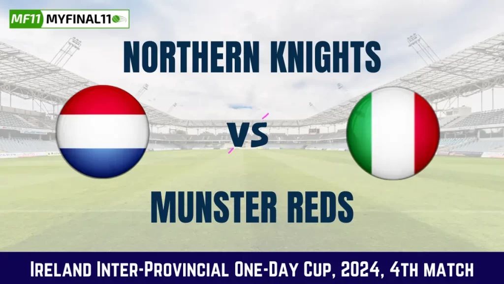 NK vs MUR Dream11 Prediction, Pitch Report, and Player Stats, 4th Match, Ireland Inter-Provincial One-Day Cup 2024