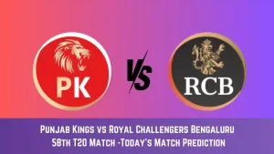 PBKS vs RCB Today Match Prediction, 58th T20 Match: Punjab Kings vs Royal Challengers Bengaluru Who Will Win Today Match?