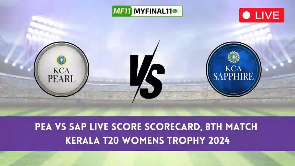 PEA vs SAP Live Score, Kerala T20 Womens Trophy 2024, Team Pearl vs Team Sapphire Live Cricket Score & Commentary - Match 8
