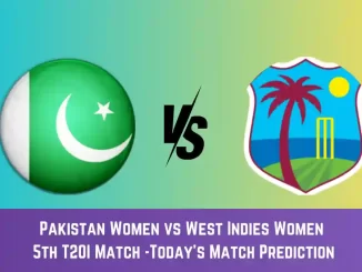 PK-W vs WI-W Today Match Prediction, 5th T20I Match: Pakistan Women vs West Indies Women Who Will Win Today Match?