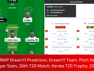 PTH vs MAP Dream11 Prediction, Dream11 Team, Pitch Report & Player Stats, 26th T20 Match, Kerala T20 Trophy, 2024