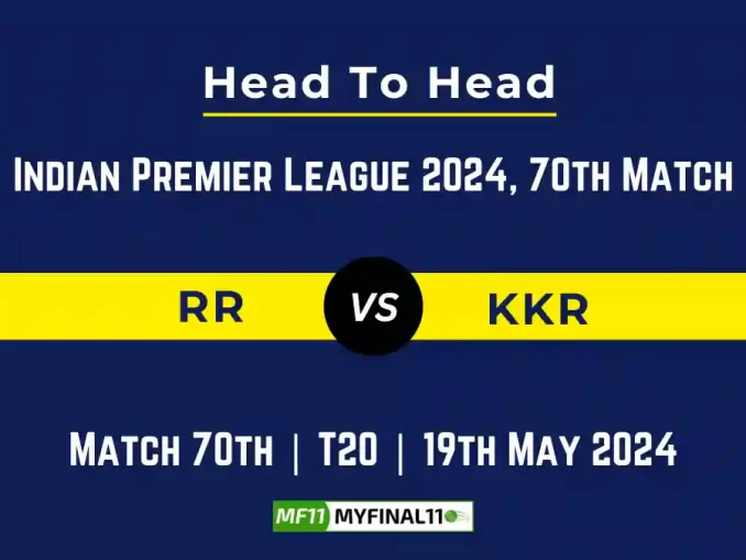 RR vs KKR player battle, Head to Head Stats, Records for 70th Match of IPL 2024