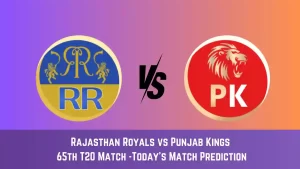 RR vs PBKS Today Match Prediction, 65th T20 Match: Rajasthan Royals vs Punjab Kings Who Will Win Today Match?