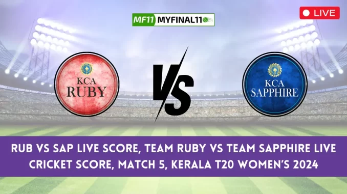 RUB vs SAP Live Score, Team Ruby vs Team Sapphire Live Cricket Score, Match 5, Kerala T20 Womens 2024