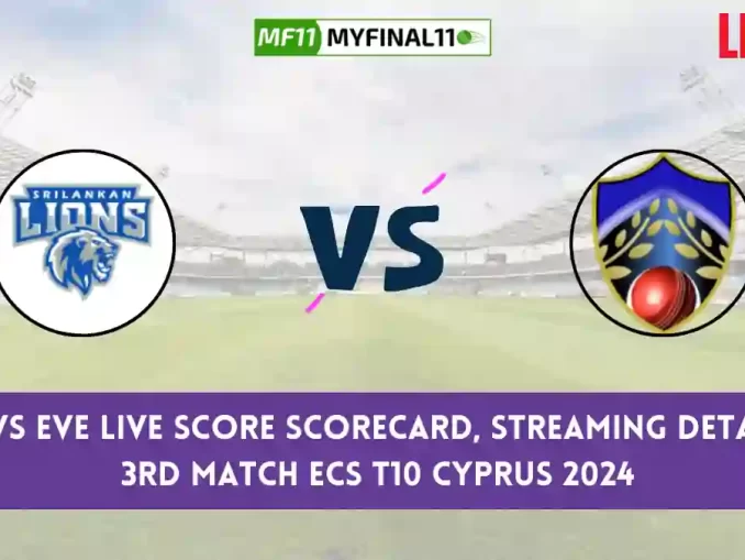 SLL vs EVE Live Score, ECS T10 Cyprus 2024, Sri Lankan Lions vs Everest Live Cricket Score & Commentary - 3rd Match