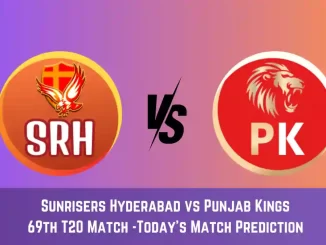 SRH vs PBKS Today Match Prediction, 69th T20 Match: Sunrisers Hyderabad vs Punjab Kings Who Will Win Today Match?