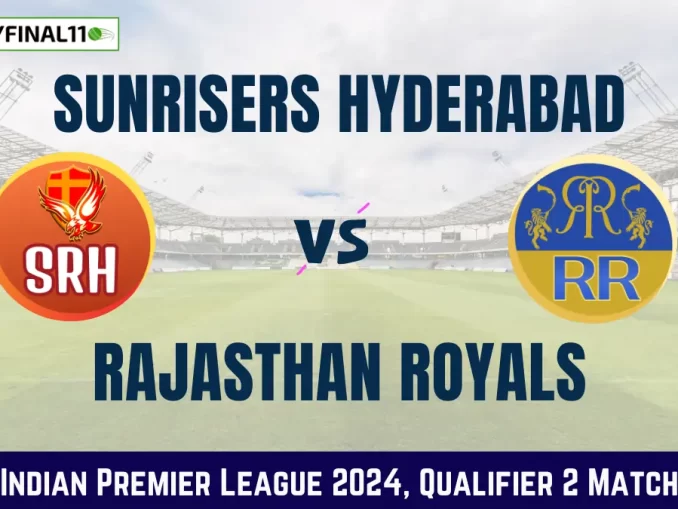 SRH vs RR Live Score, Sunrisers Hyderabad vs Rajasthan Royals Live Cricket Score, Qualifier 2 Match, Indian Premier League 2024
