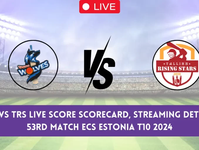 TTW vs TRS Live Score & Streaming Details, ECS Estonia T10, 53rd Match: Tartu Wolves vs Tallinn Rising Stars Live Cricket Score [23rd May 2024]