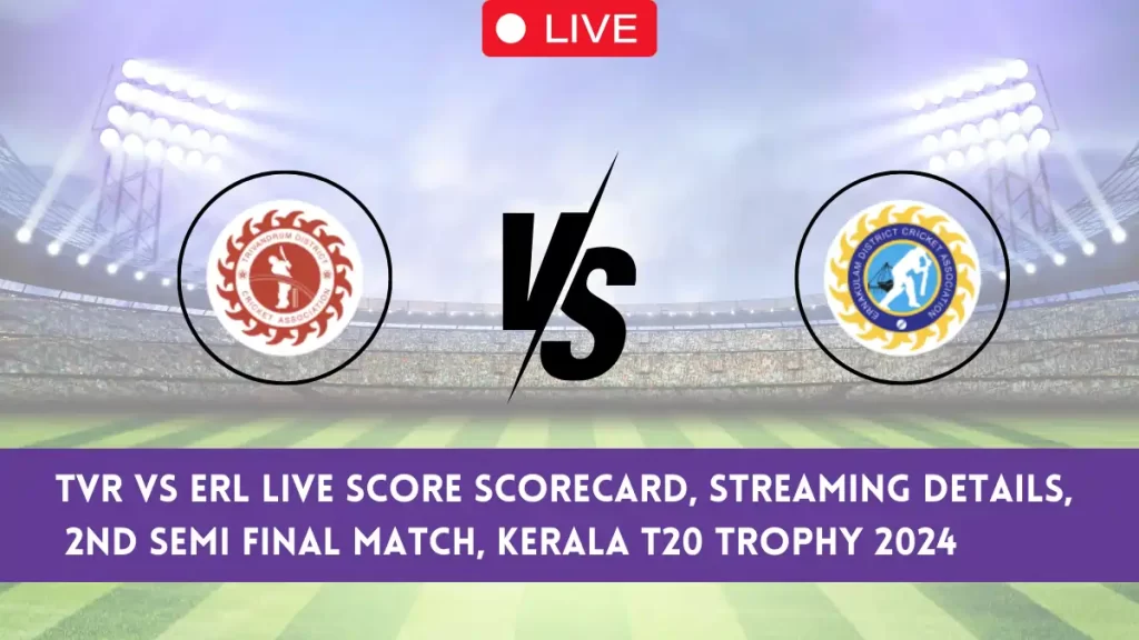 TVR vs ERL Live Score, DCA Trivandrum vs DCA Eranakulam Live Cricket Score, 2nd Semi Final T20 Match, Kerala T20 Trophy, 2024