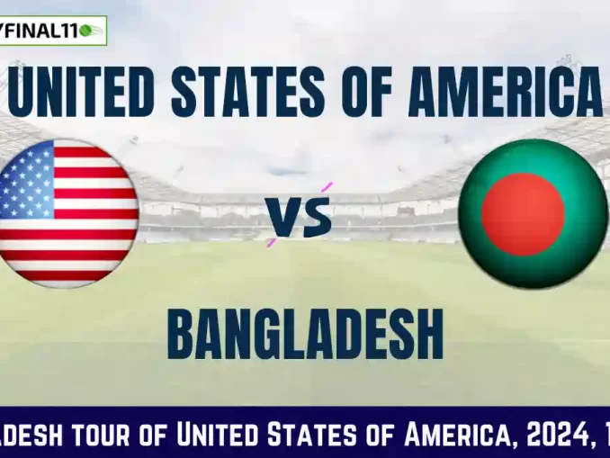 USA vs BAN Dream11 Prediction, In-Depth Analysis, Venue Stats - 1st T20I Match IPL 2024