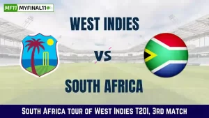 WI vs SA Dream11 Prediction, 3rd T20I: In-Depth Analysis, Venue Stats, and Fantasy Cricket Tips for West Indies vs South Africa [27th May 2024]