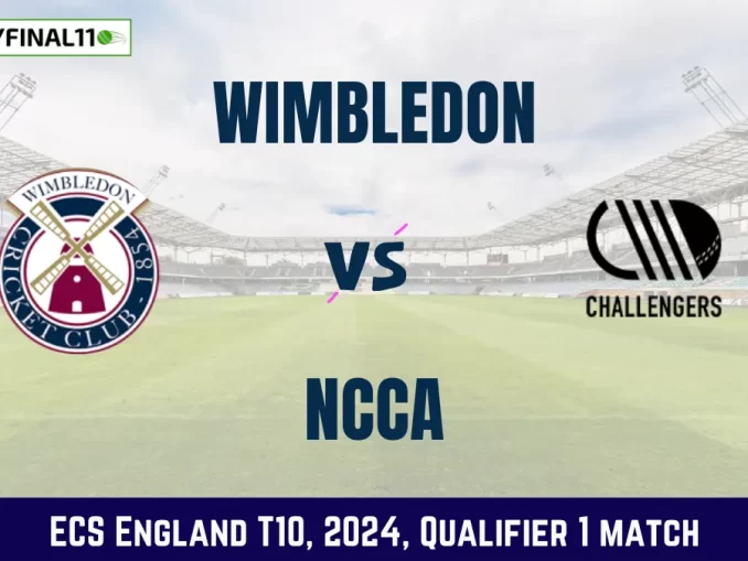 WIM vs NCCA Dream11 Prediction, Pitch Report, and Player Stats, Qualifier 1 Match, ECS England T10, 2024