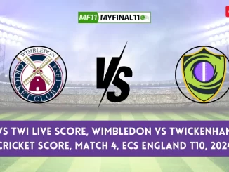 WIM vs TWI Live Score, Wimbledon (WIM) vs Twickenham (TWI) Live Cricket Score WIM vs TWI Live Scorecard of ECS England T10 2024 27th-28th, May