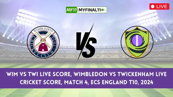 WIM vs TWI Live Score, Wimbledon (WIM) vs Twickenham (TWI) Live Cricket Score WIM vs TWI Live Scorecard of ECS England T10 2024 27th-28th, May