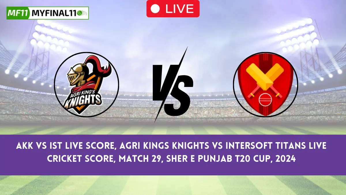 AKK vs IST Live Score, Agri Kings Knights vs Intersoft Titans Live Cricket Score, Match 29, Sher E Punjab T20 Cup, 2024