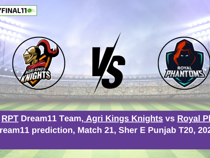 _AKK vs RPT Dream11 Team, Agri Kings Knights vs Royal Phantoms Dream11 prediction, Match 21, Sher E Punjab T20, 2024