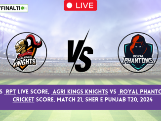 AKK vs RPT Live Score, Agri Kings Knights vs Royal Phantoms Live Cricket Score, Match 21, Sher E Punjab T20, 2024