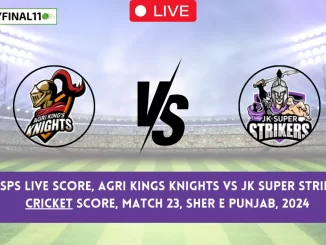 AKK vs SPS Live Score, Agri Kings Knights vs JK Super Strikers Live Cricket Score, Match 23, Sher E Punjab, 2024