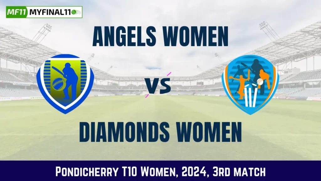 ANG-W vs DIA-W Dream11 Prediction, Pitch Report, and Player Stats, 3rd Match, Pondicherry T10 Women, 2024