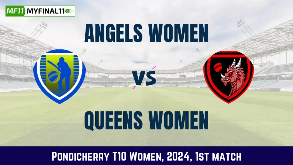 ANG-W vs QUN-W Dream11 Prediction, Pitch Report, and Player Stats, 1st Match, Pondicherry T10 Women, 2024