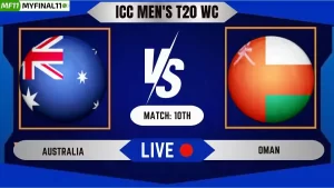 AUS vs OMN Live Score, ICC Men's T20 World Cup, 2024, Australia vs Oman Live Cricket Score & Commentary - 10th Match