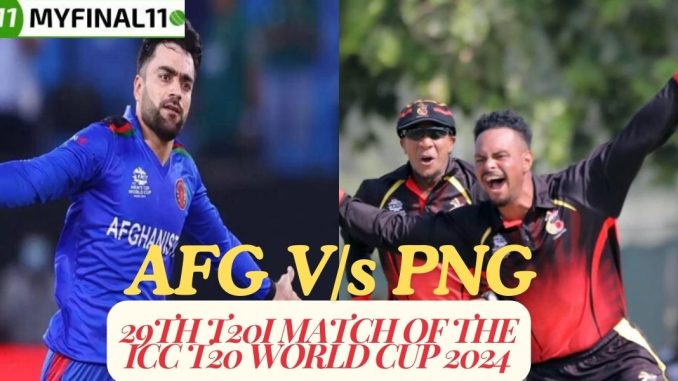 AFG vs PNG Dream11 Prediction Today Match, Dream11 Team Today, Fantasy Cricket Tips, Pitch Report, & Player Stats, ICC T20 World Cup, 2024, Match 29