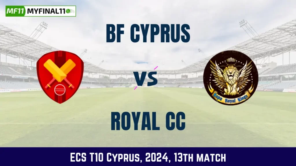 BFC vs ROY Dream11 Prediction, Pitch Report, and Player Stats, 13th Match, ECS T10 Cyprus, 2024