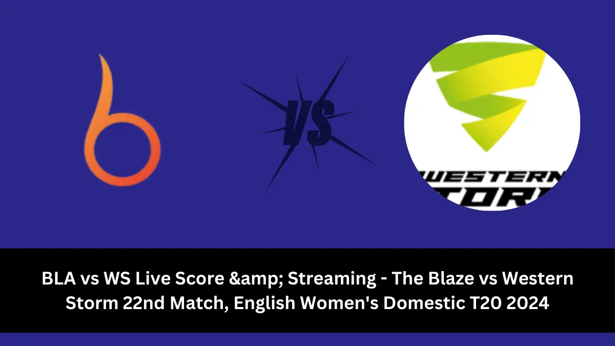 BLA vs WS Live Score: The upcoming match between The Blaze (BLA) vs Western Storm (WS) at the English Women's Domestic T20, 2024